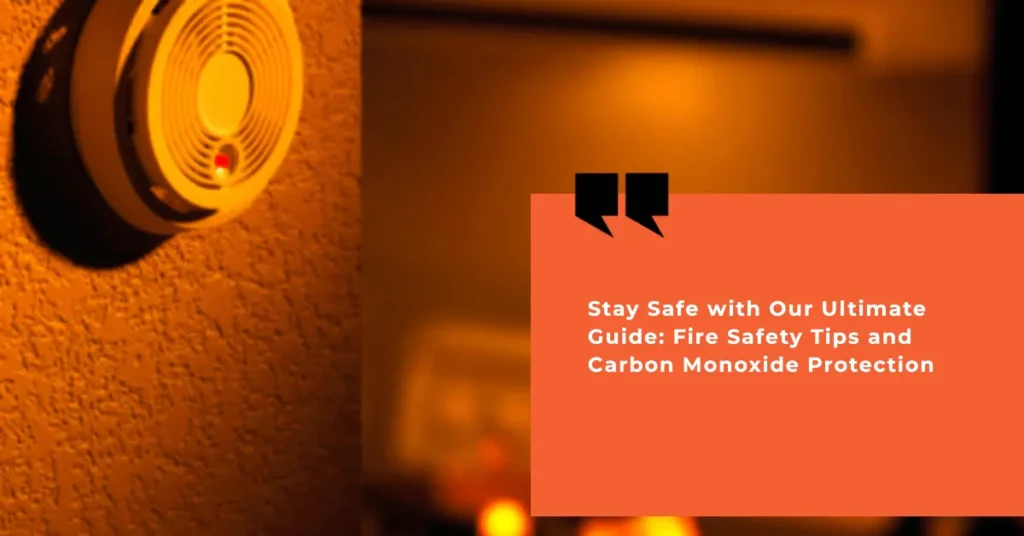 Ultimate Guide to Fire Safety Tips and Carbon Monoxide Protection (1)